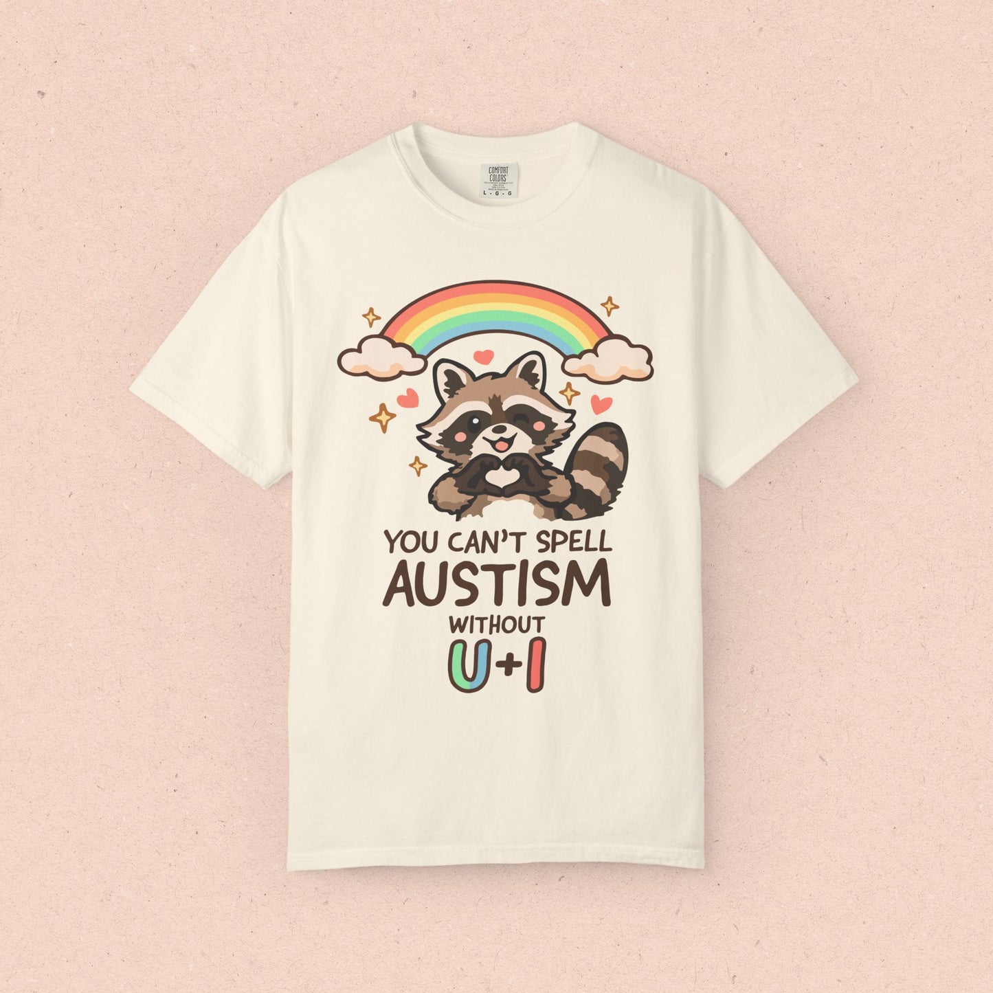 You Can't Spell Autism Without U + I T-shirt