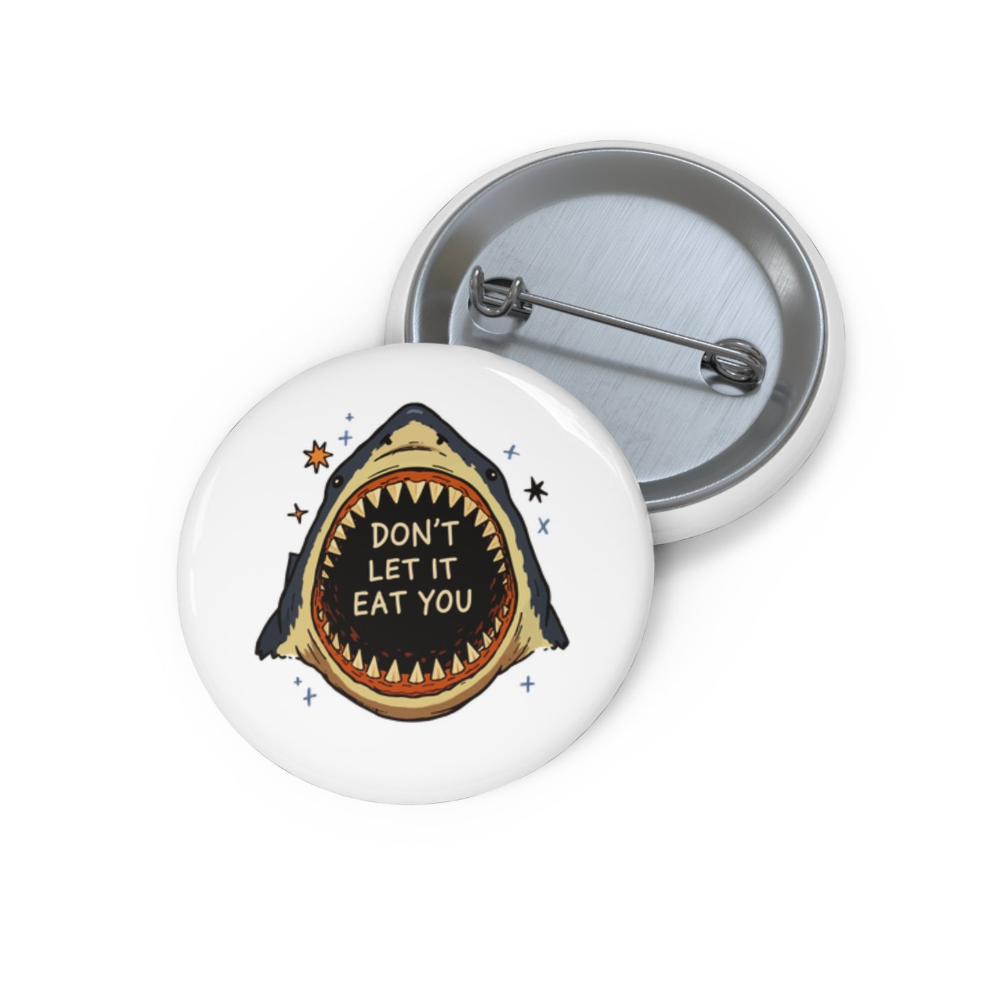 Don't Let It Eat You Shark Pin Badge