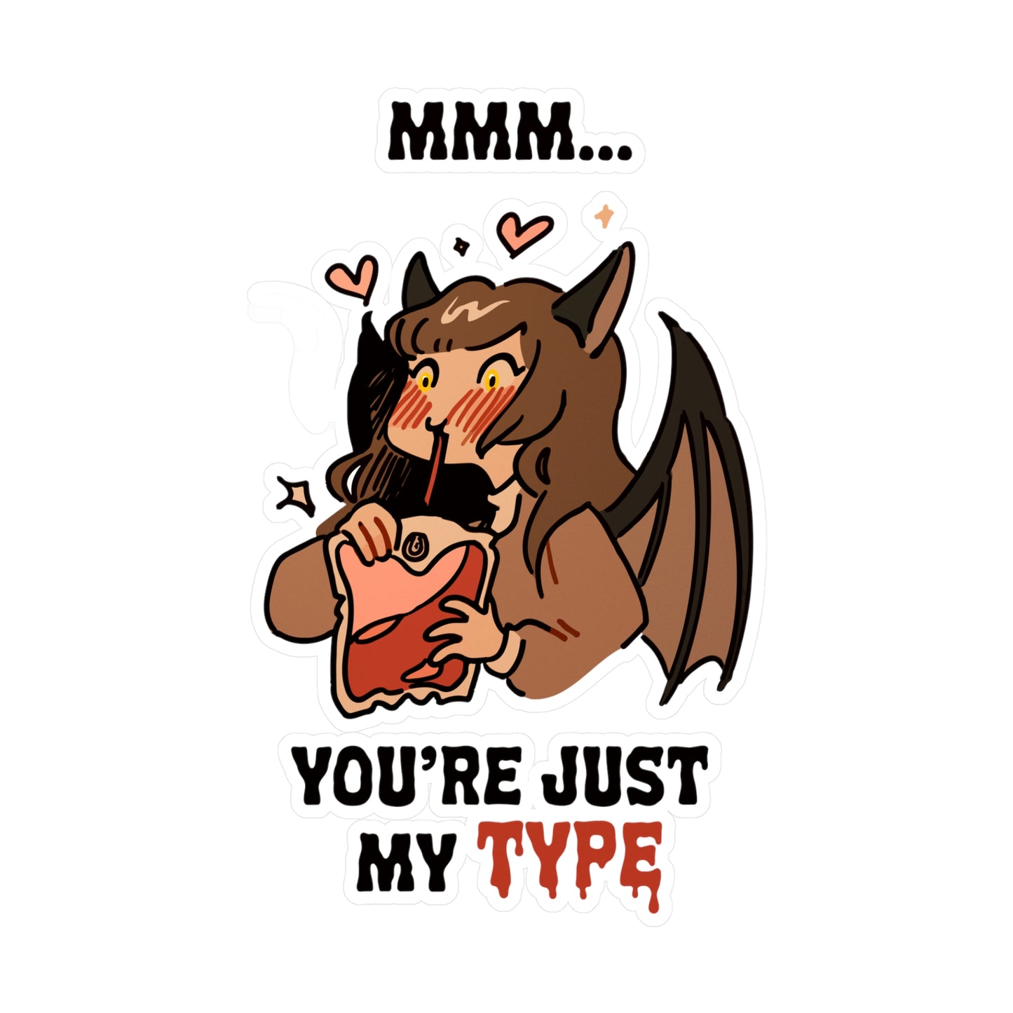 Mmm... You’re Just My Type Sticker