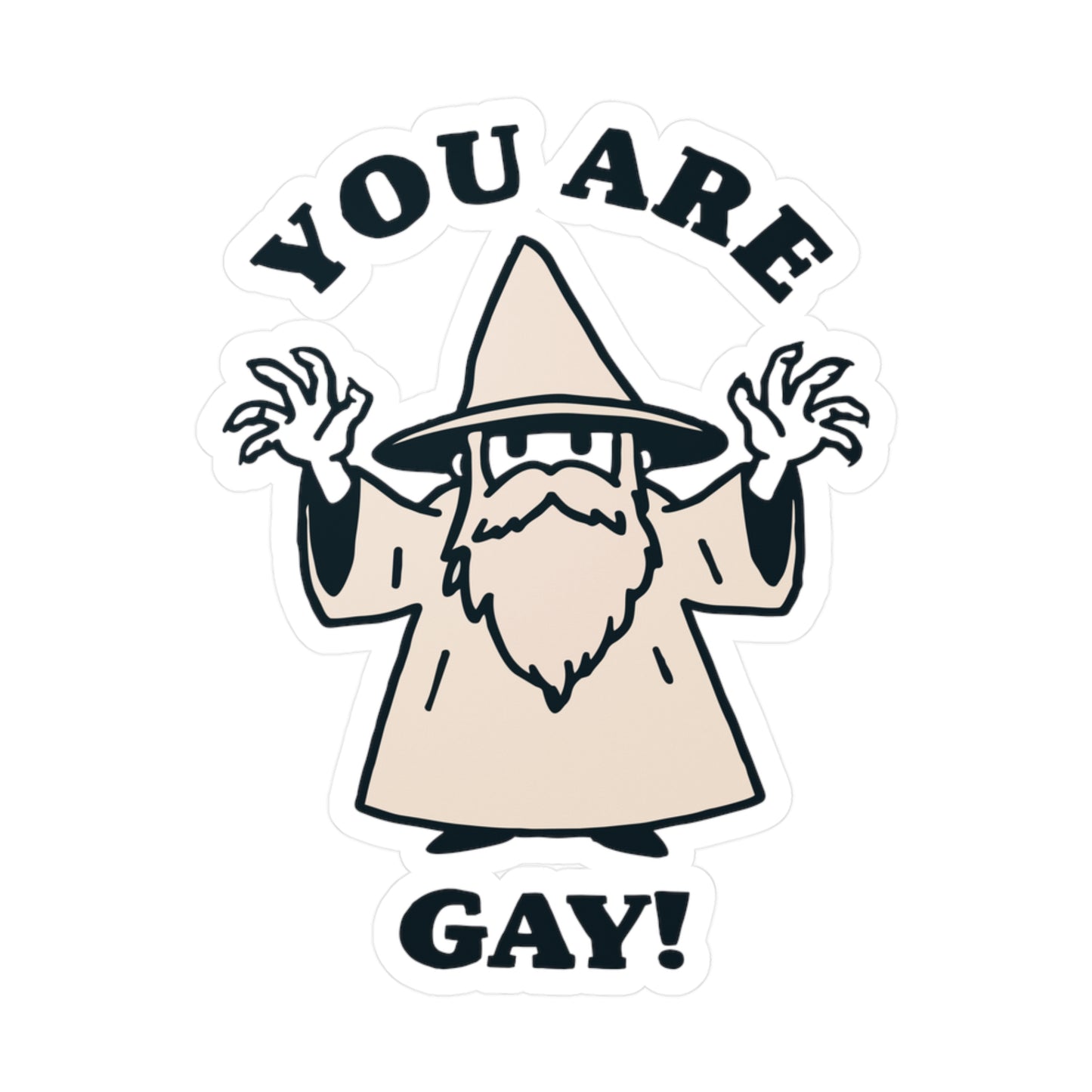 You Are Gay Wizard Sticker