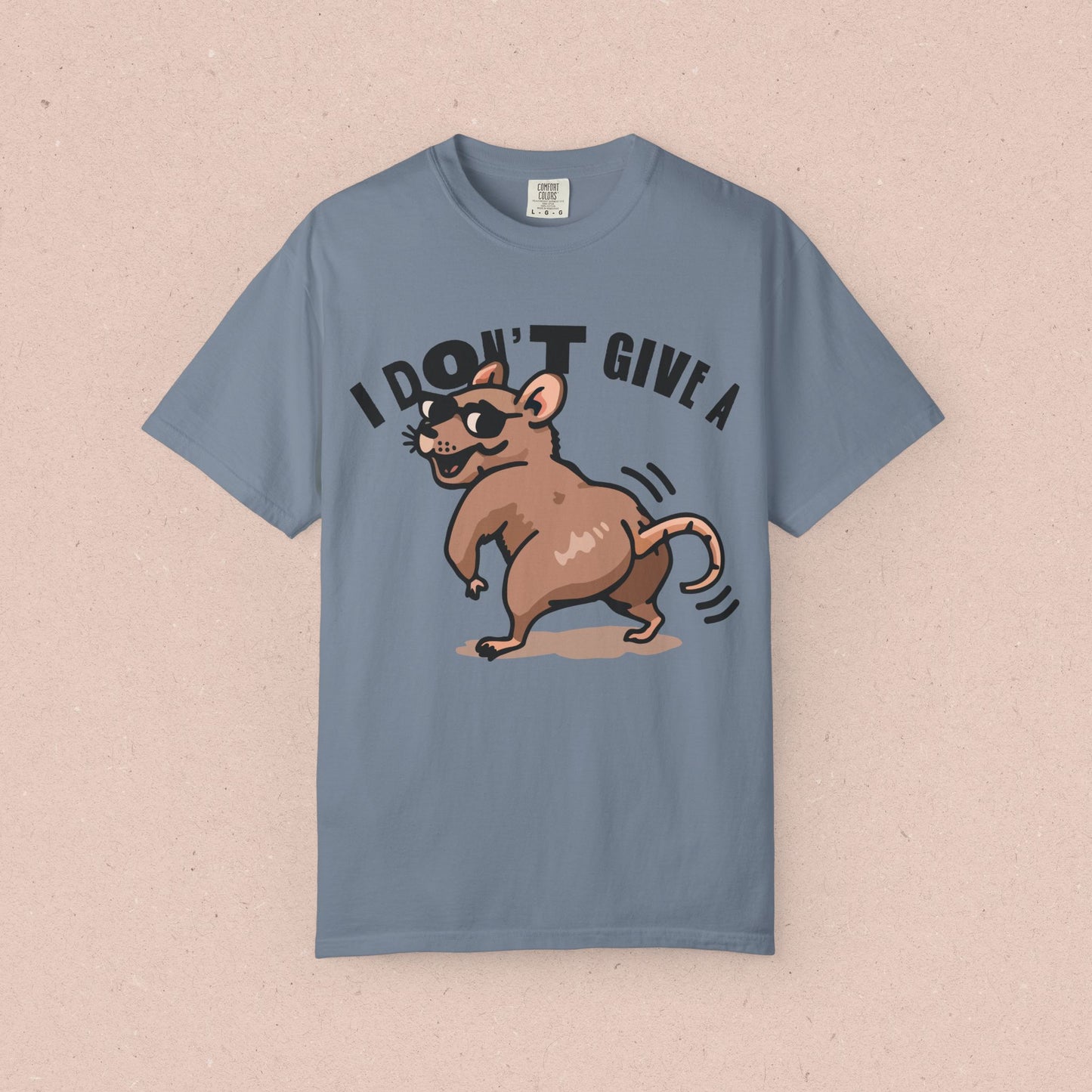 I Don’t Give a Rat Ass T-Shirt