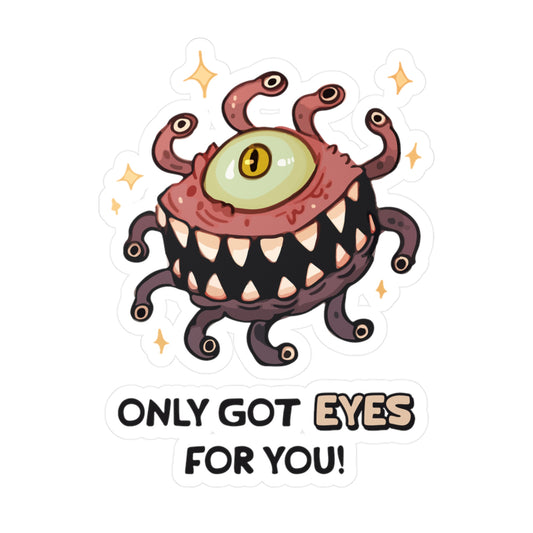 Only Got 'EYES' For You Sticker