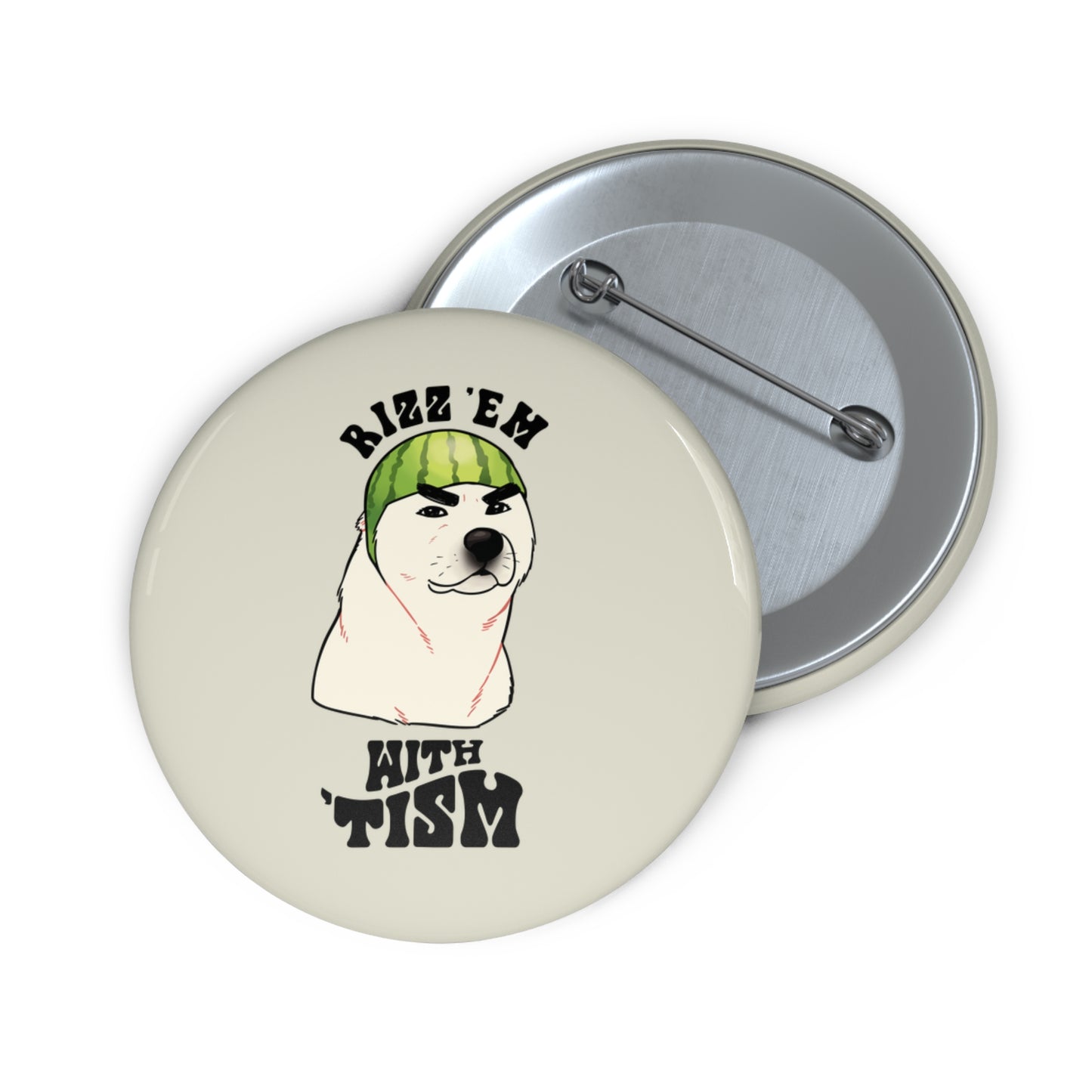 Rizz 'Em With 'Tism Pin Button