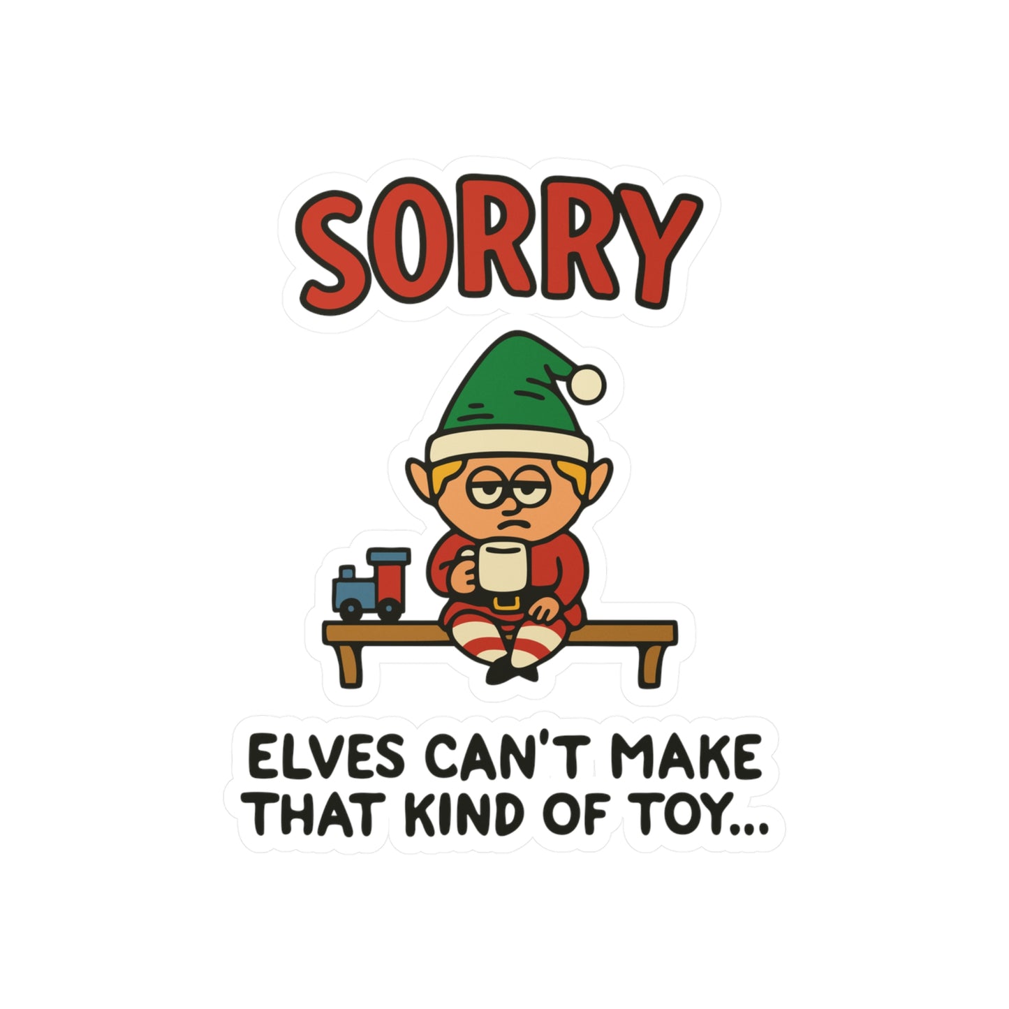 Sorry, Elves Can’t Make That Kind of Toy Sticker