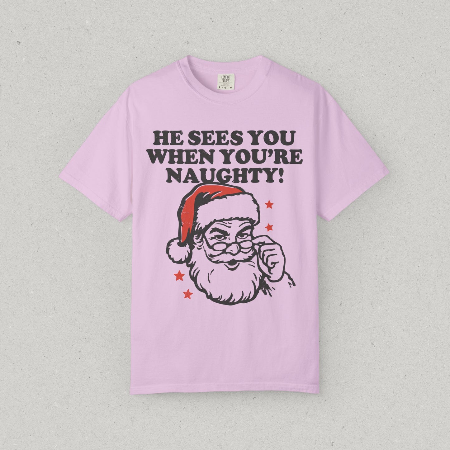He Sees You When You’re Naughty T-Shirt