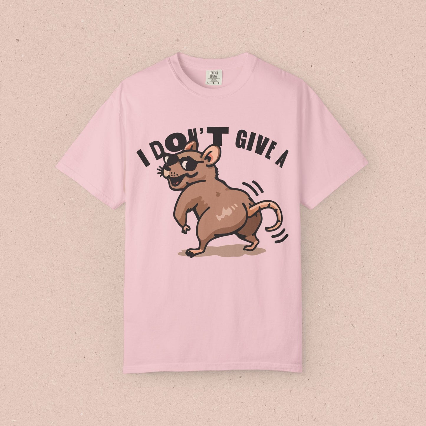 I Don’t Give a Rat Ass T-Shirt
