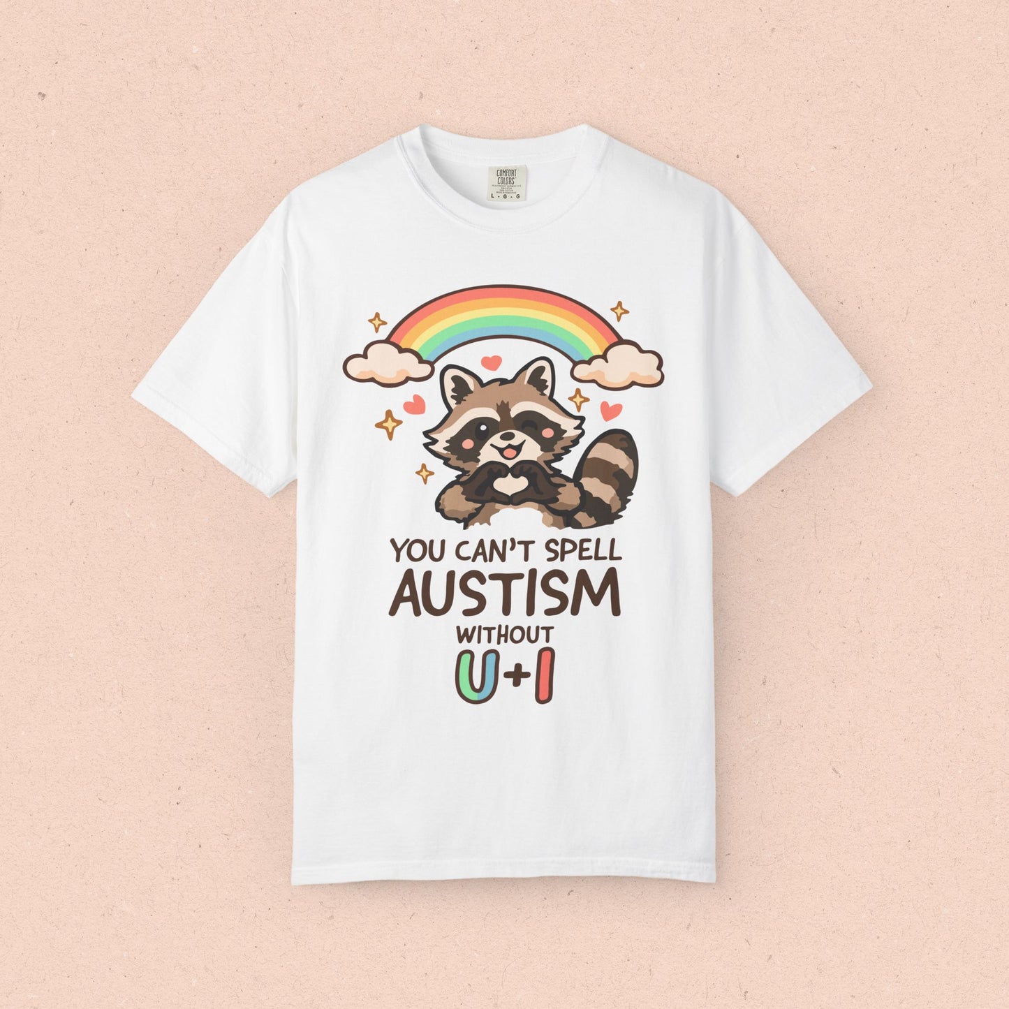You Can't Spell Autism Without U + I T-shirt