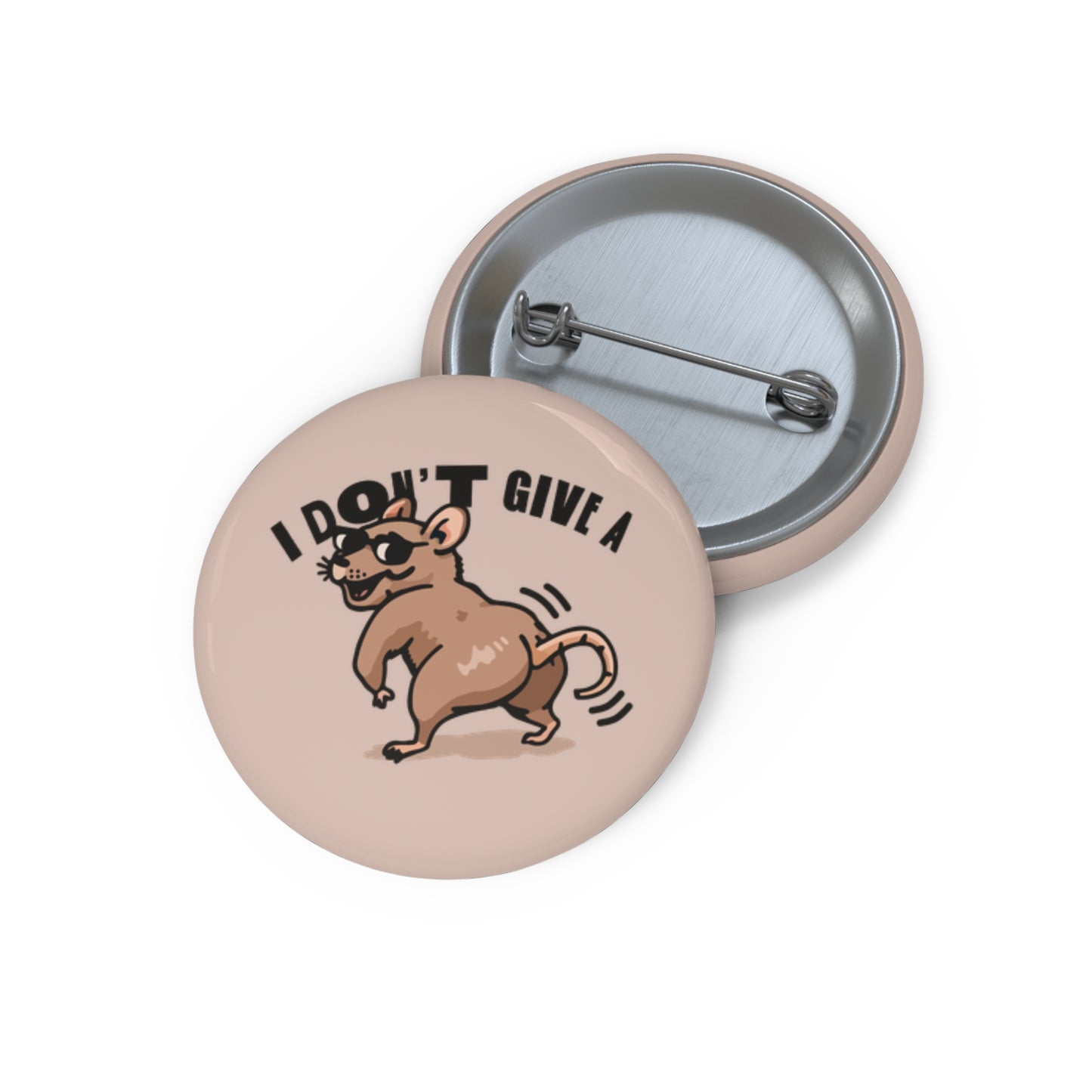 I Don’t Give A Rats Ass Pin Button