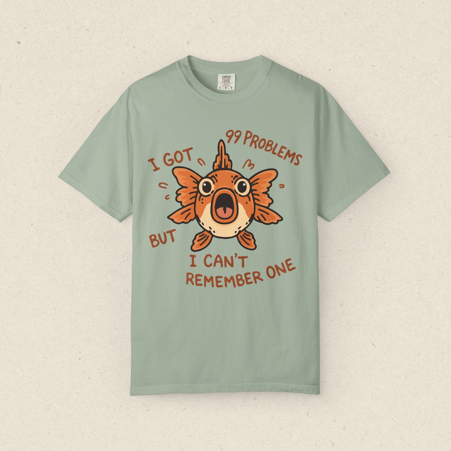 "I Got 99 Problems But I Can't Remember One" Goldfish T-shirt