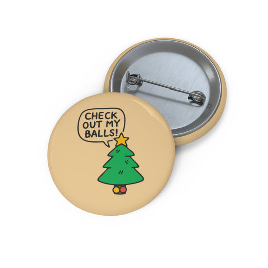 Check Out My Balls Pin Button