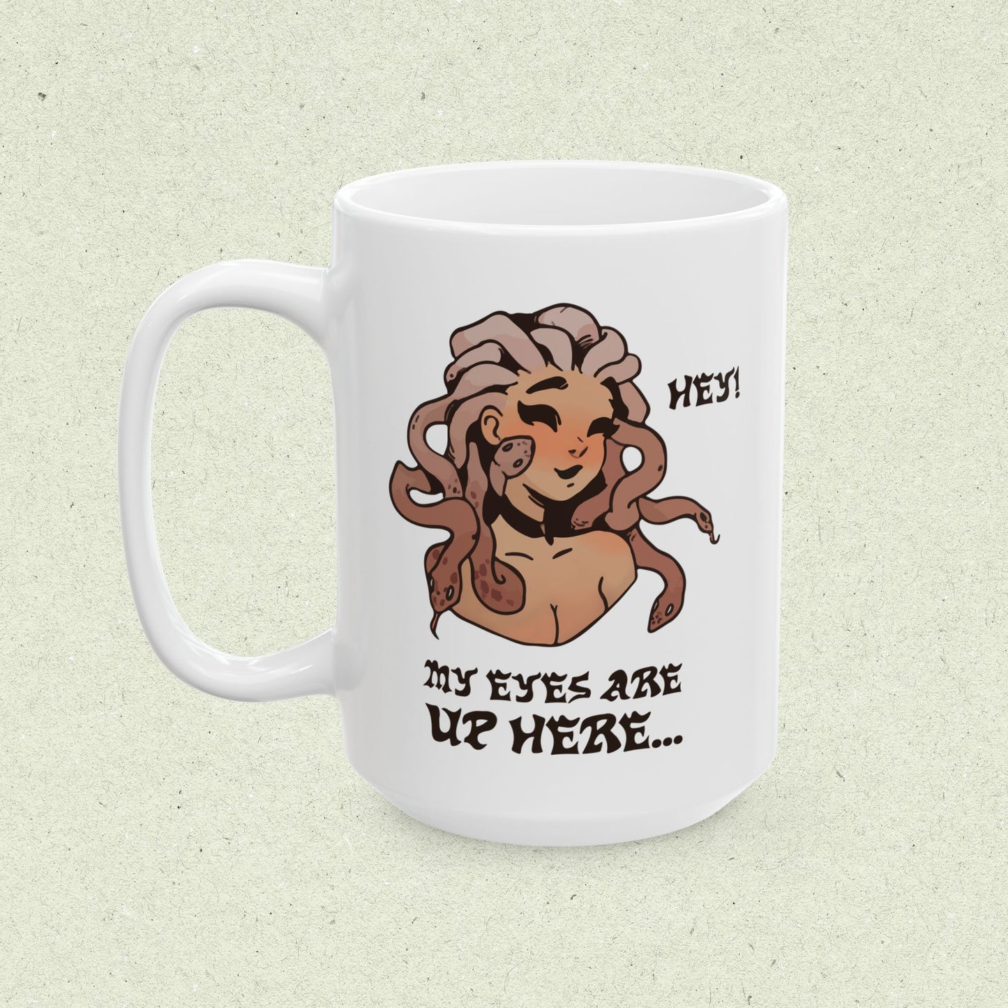 Hey! My Eyes Are Up Here... Mug