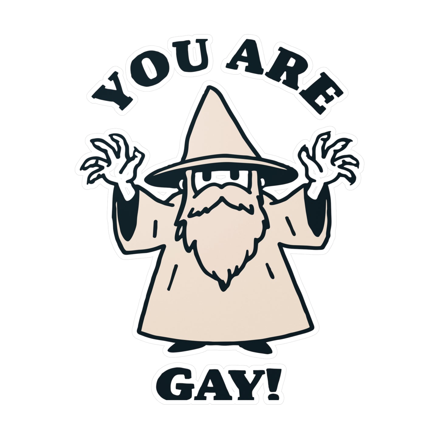 You Are Gay Wizard Sticker