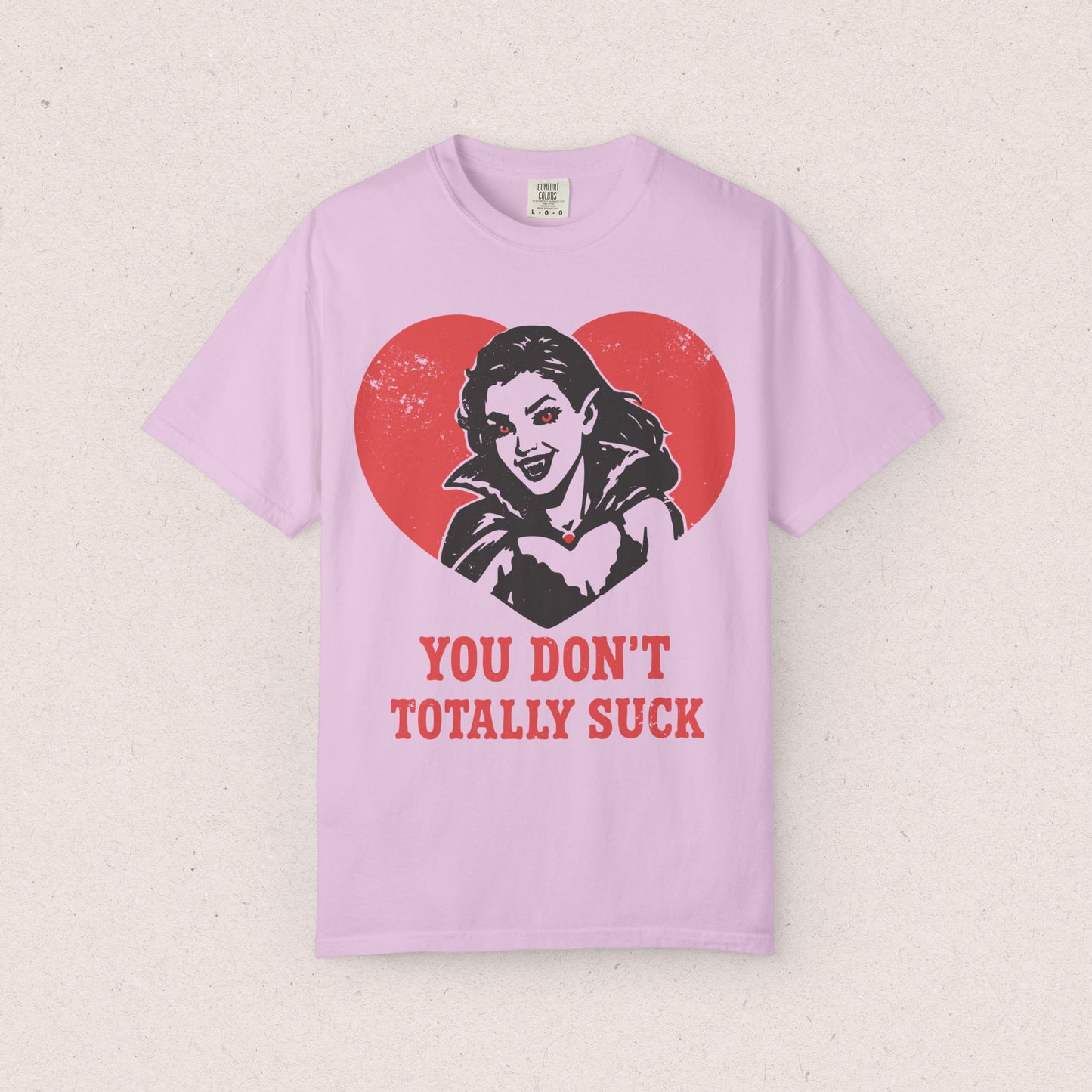 You Don't Totally Suck T-Shirt