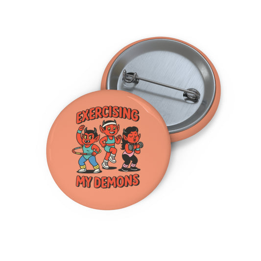 Exercising My Demons Pin Button
