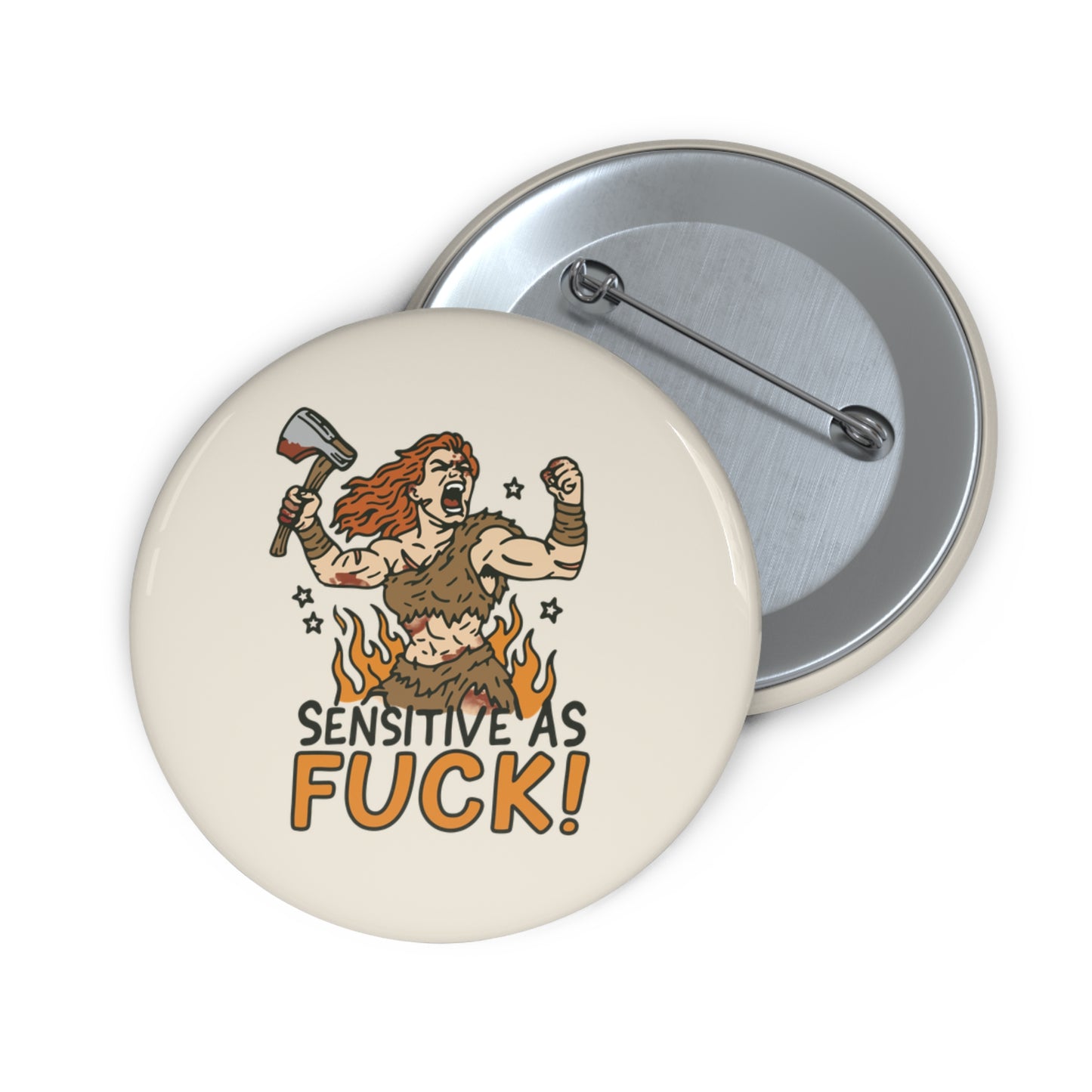 Sensitive As Fuck Pin Button