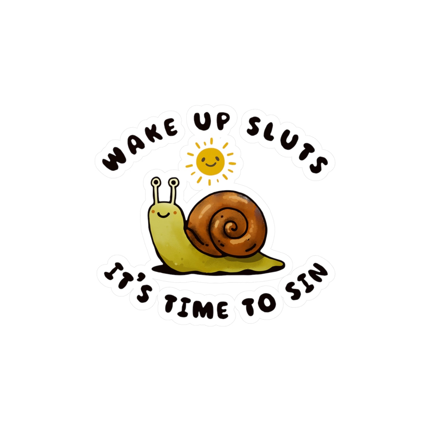 Wake Up Sluts, It's Time to Sin Sticker