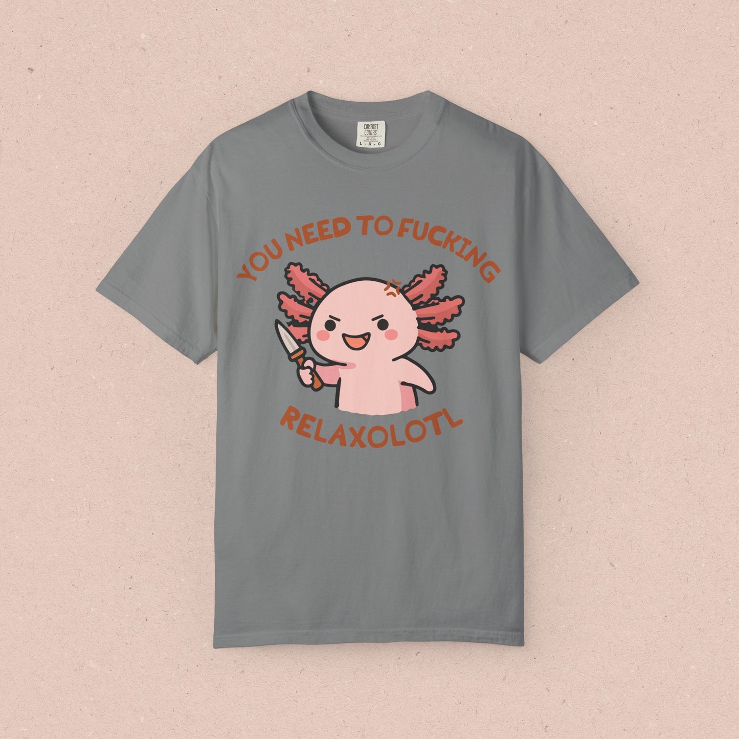 Axolotl "You Need to Fucking Relaxolotl" T-shirt