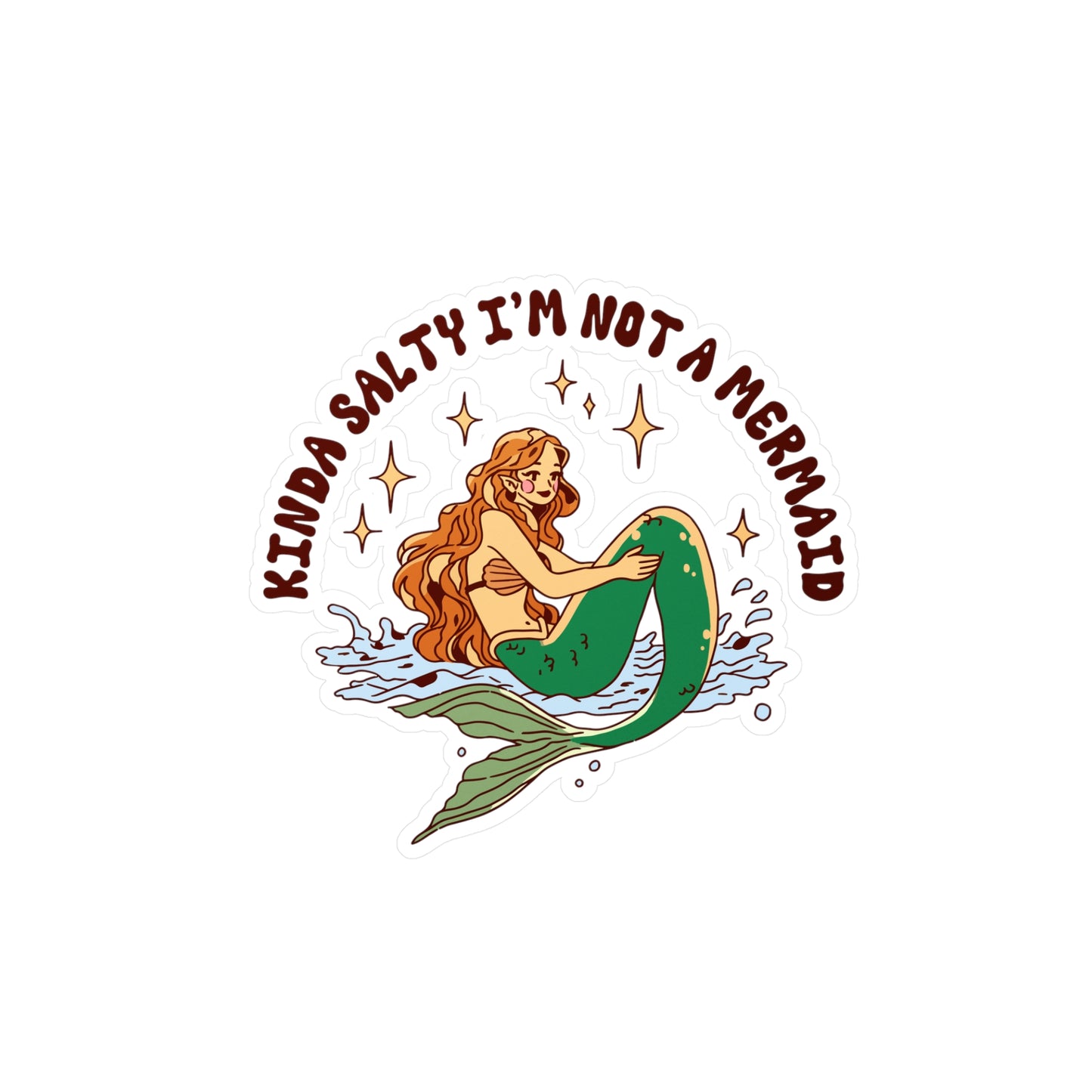 Kinda Mermaid I'm Not a Mermaid Sticker