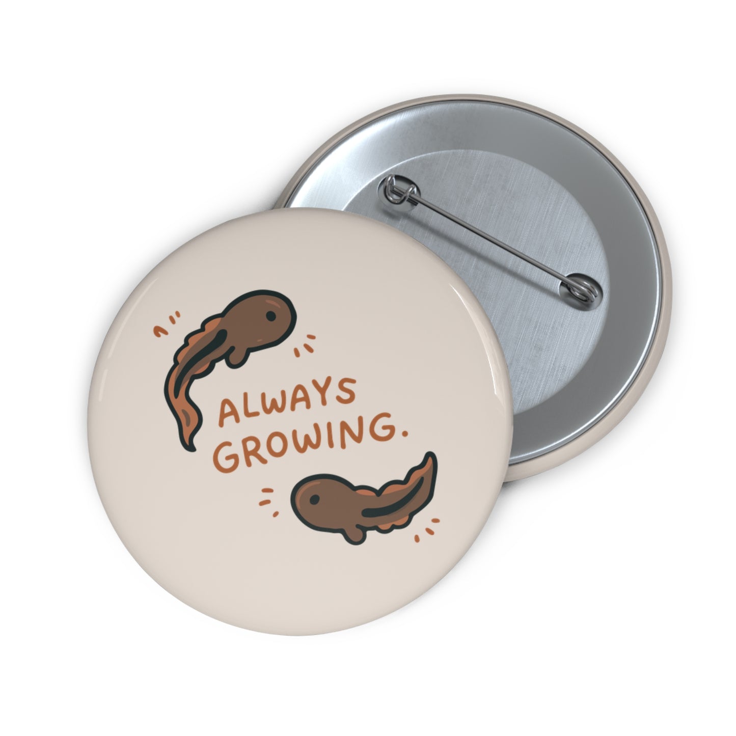 Always Growing Pin Button