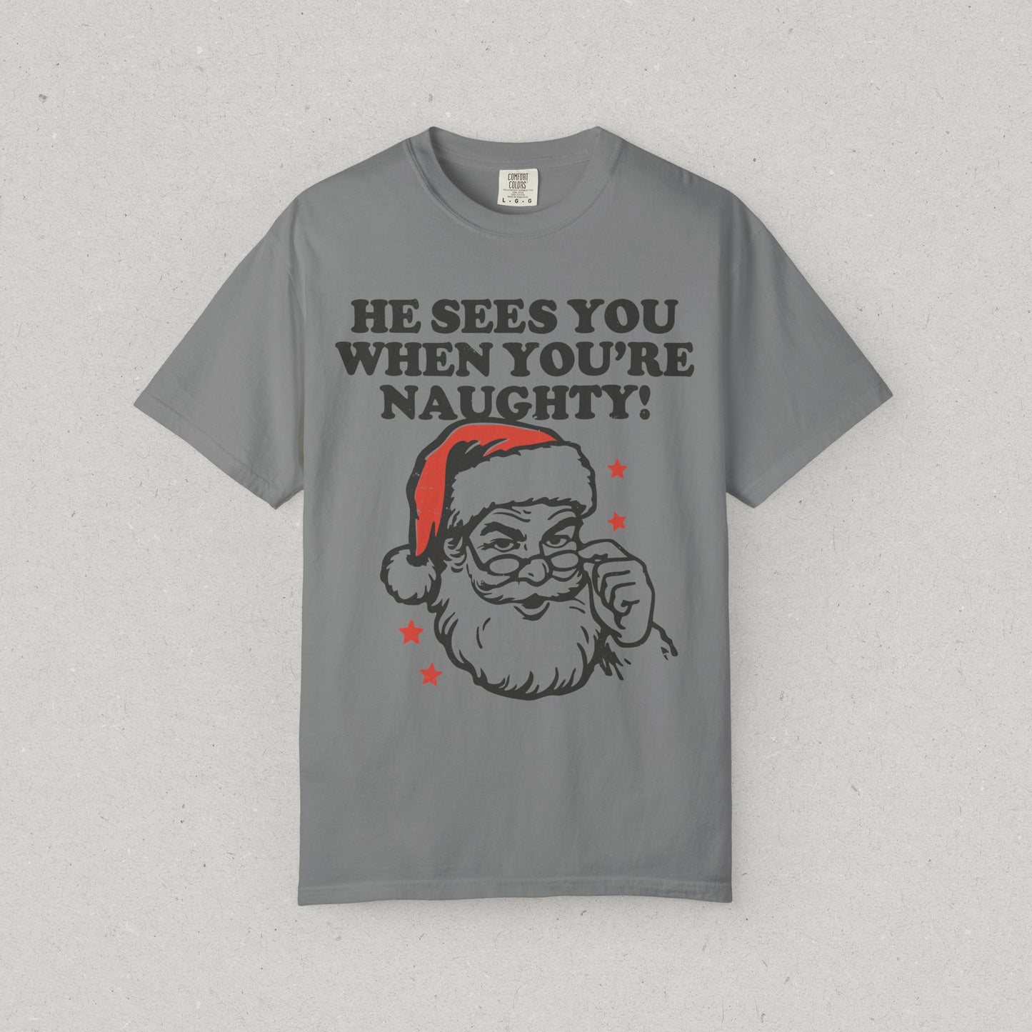 He Sees You When You’re Naughty T-Shirt