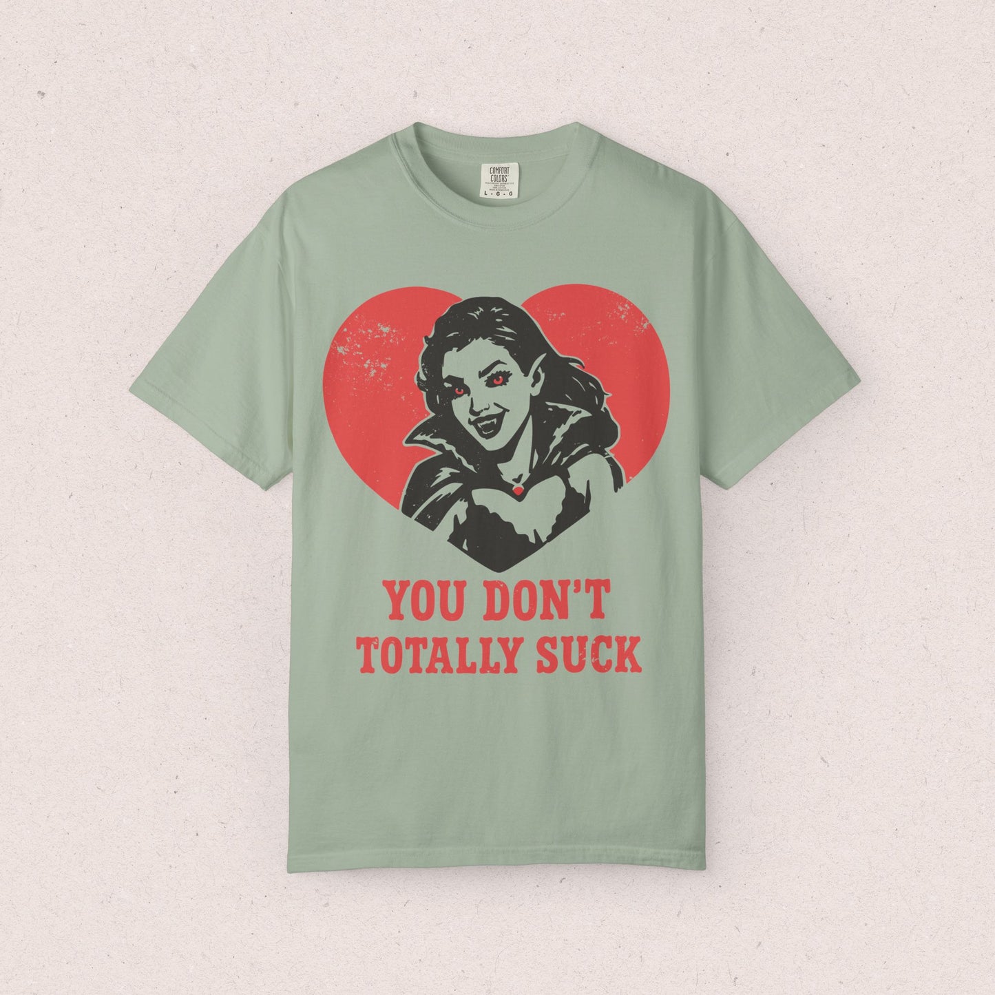 You Don't Totally Suck T-Shirt