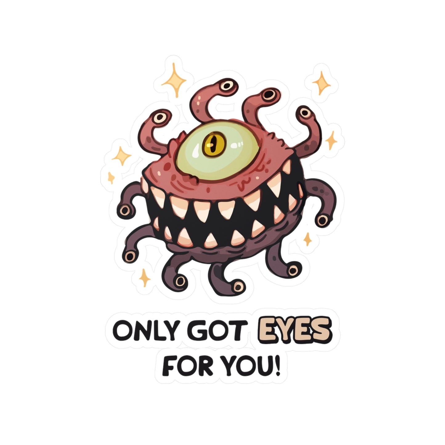 Only Got 'EYES' For You Sticker