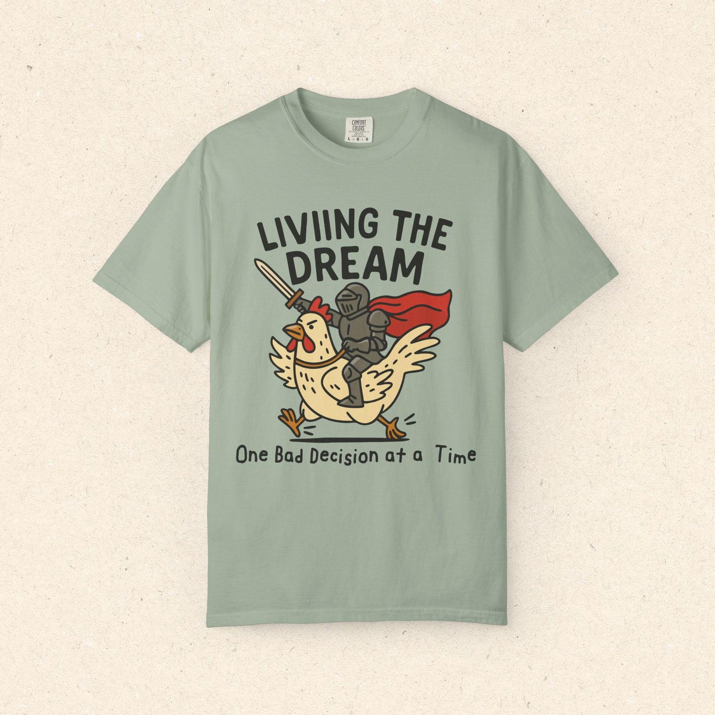 Living the Dream T-Shirt "One Bad Decision at a Time" T-shirt