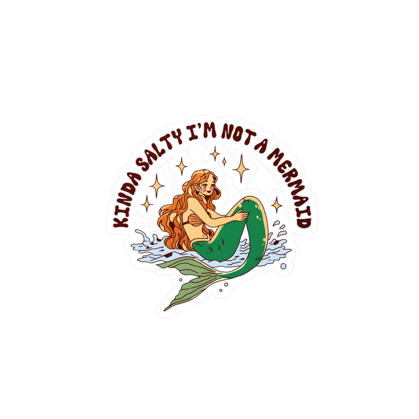 Kinda Mermaid I'm Not a Mermaid Sticker