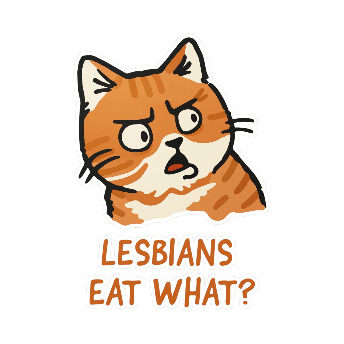 Lesbians Eat What? Sticker