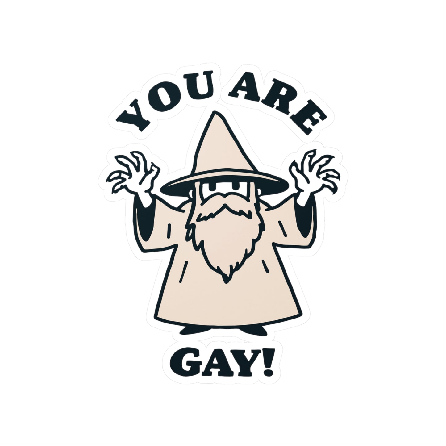 You Are Gay Wizard Sticker