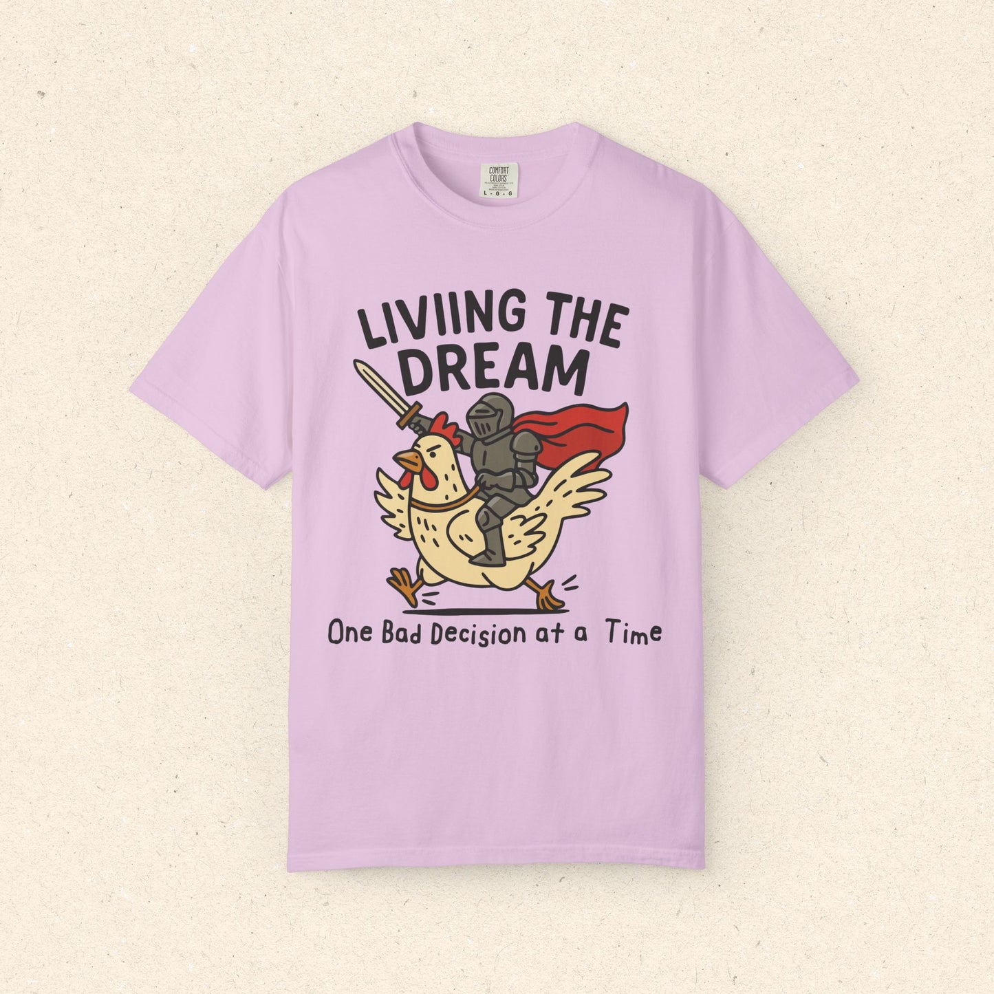 Living the Dream T-Shirt "One Bad Decision at a Time" T-shirt