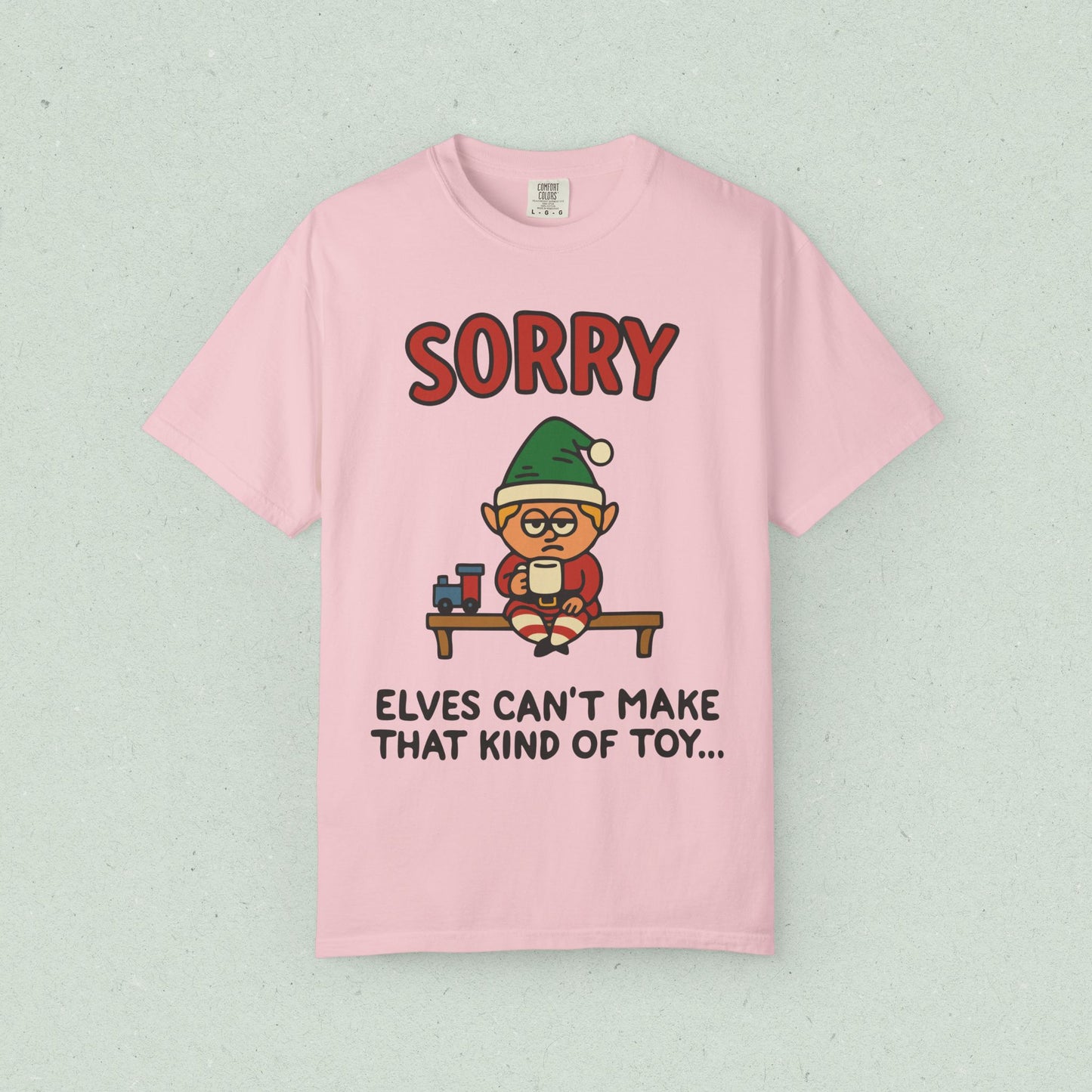 Sorry, Elves Can't Make That Kind of Toy T-shirt