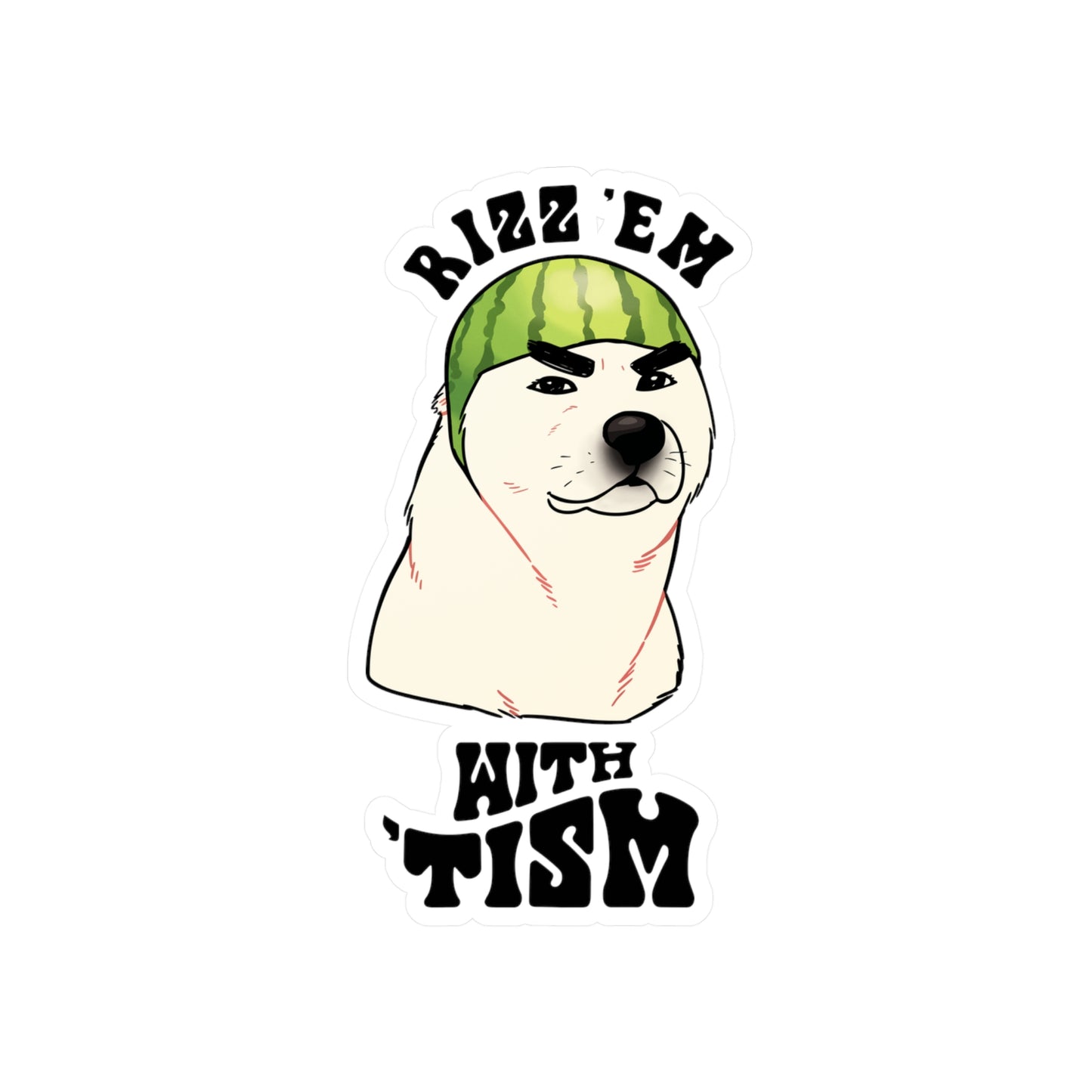 Rizz 'Em With 'Tism Meme Sticker