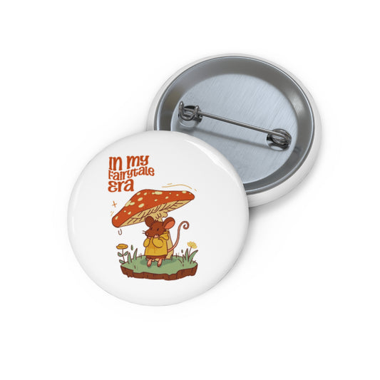 In My Fairytale Era Pin Button