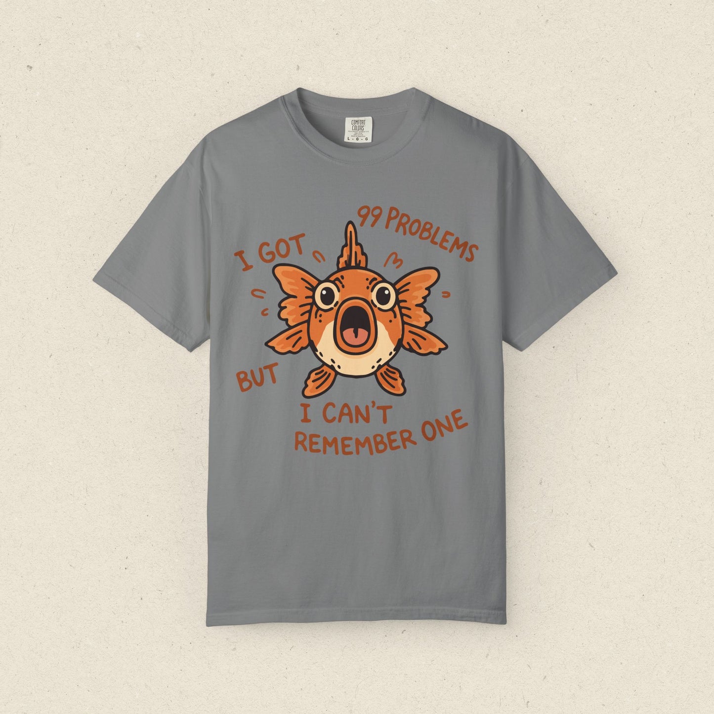 "I Got 99 Problems But I Can't Remember One" Goldfish T-shirt