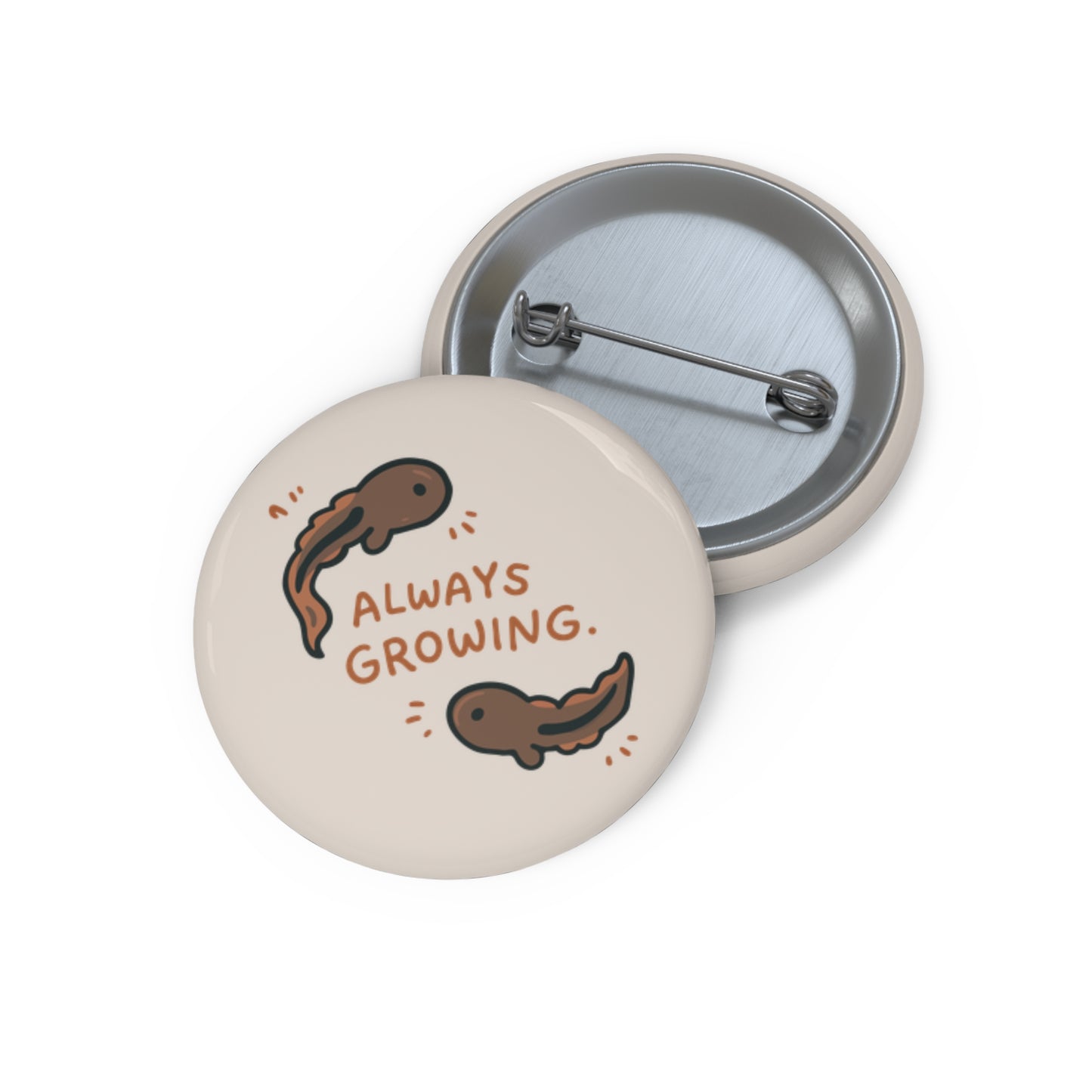Always Growing Pin Button