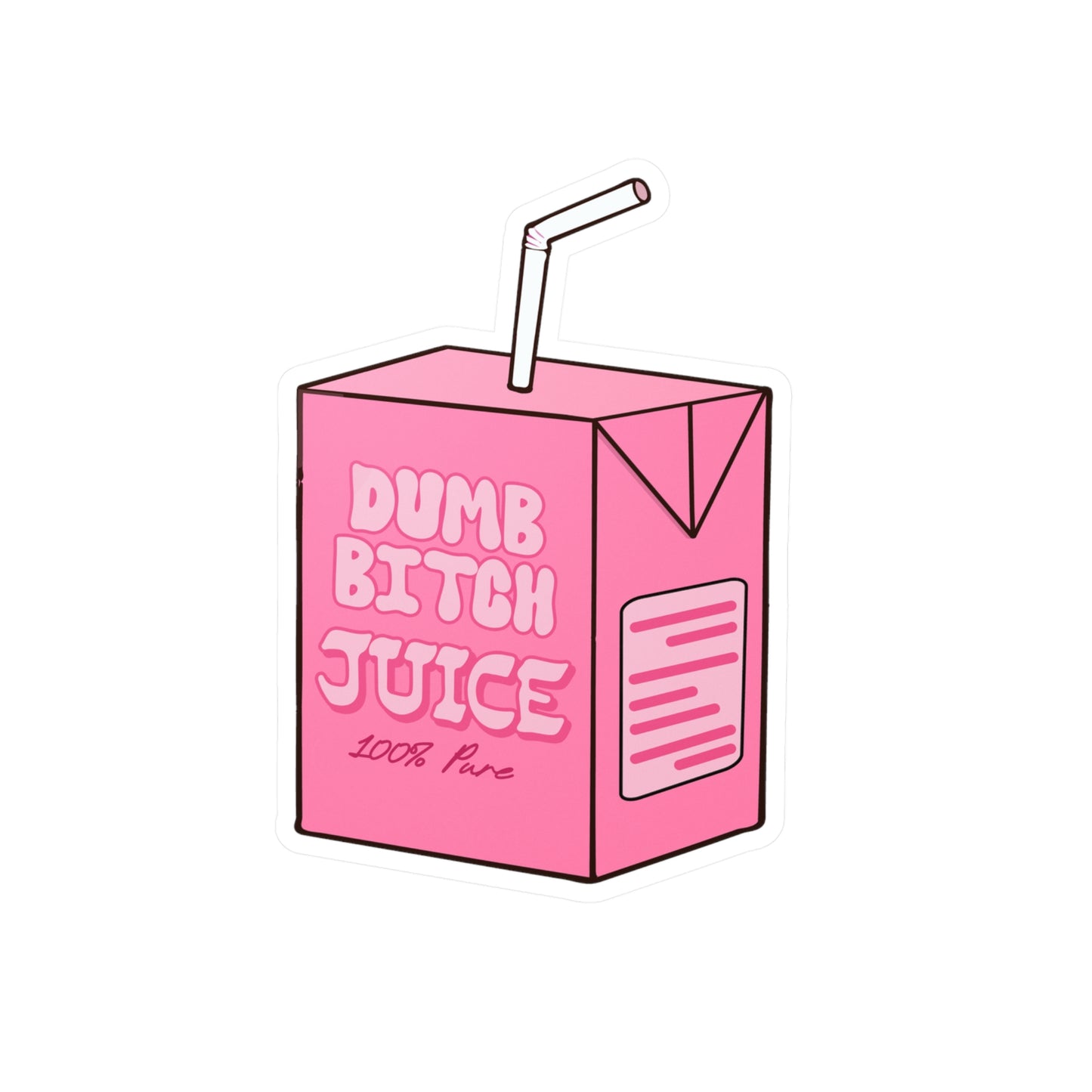 Dumb Bitch Juice Sticker