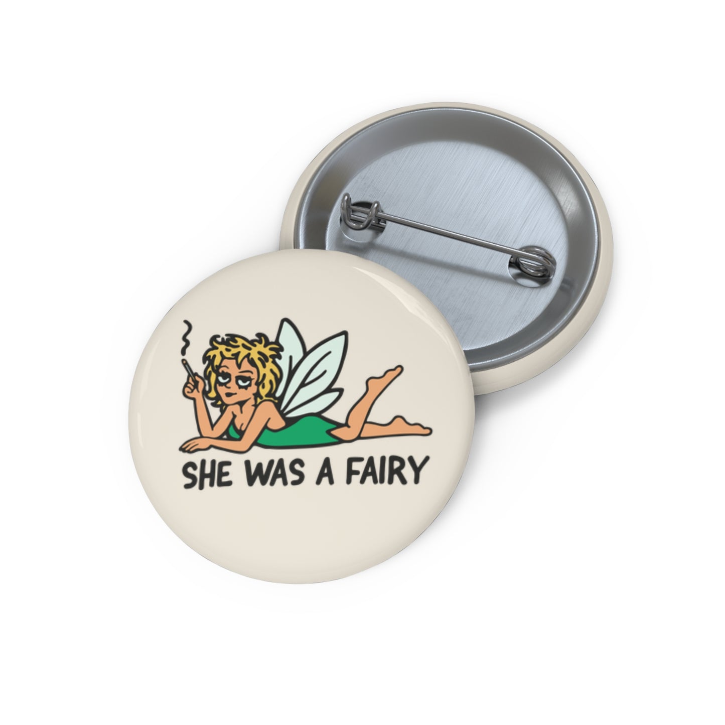 She Was A Fairy Pin Button