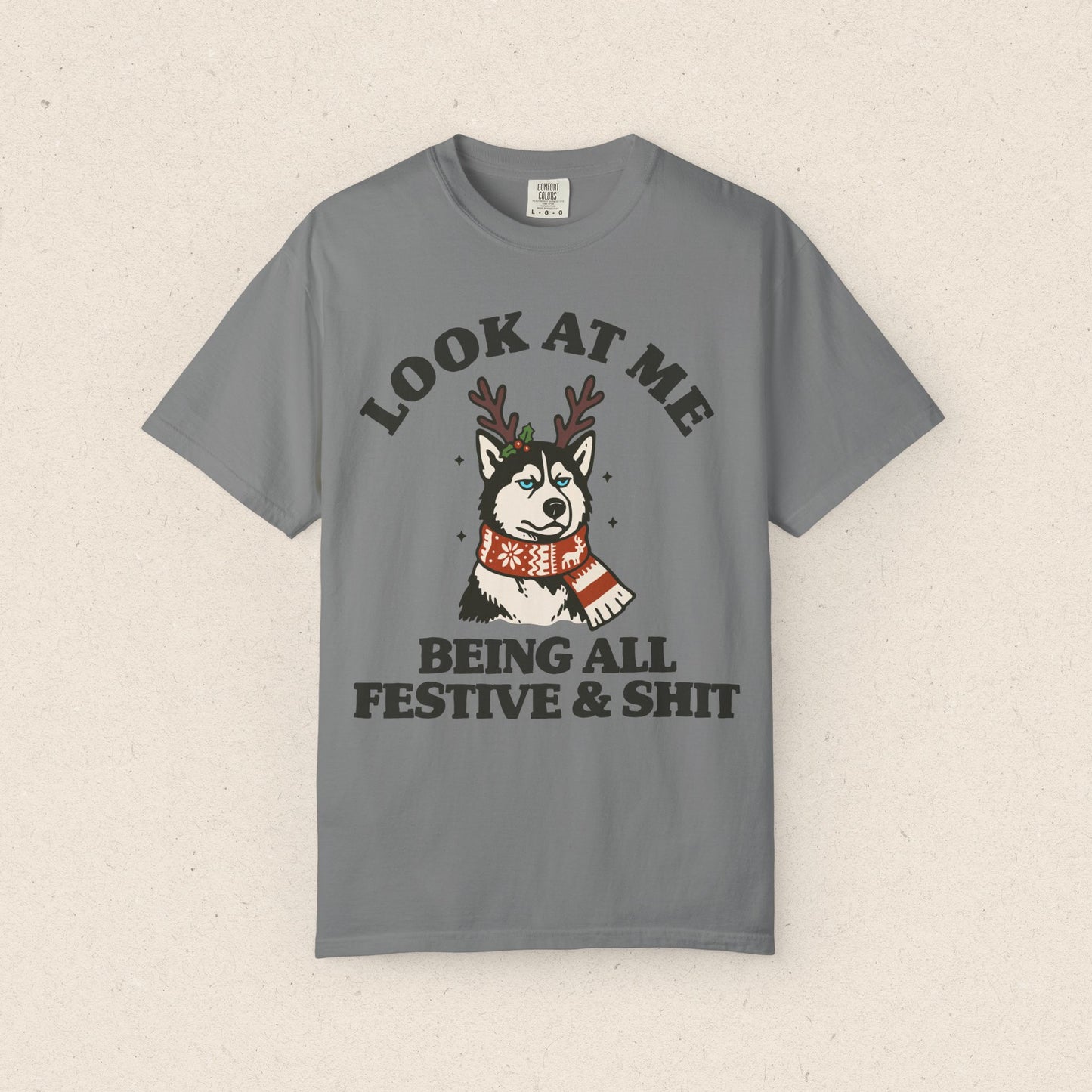 Look At Me Being All Festive & Shit Husky T-Shirt
