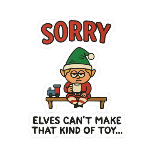 Sorry, Elves Can’t Make That Kind of Toy Sticker