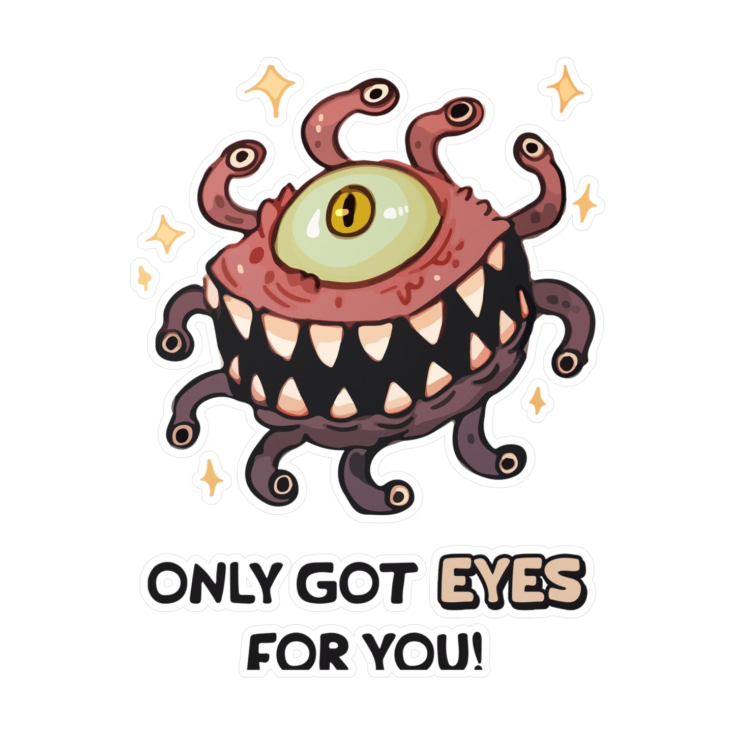 Only Got 'EYES' For You Sticker