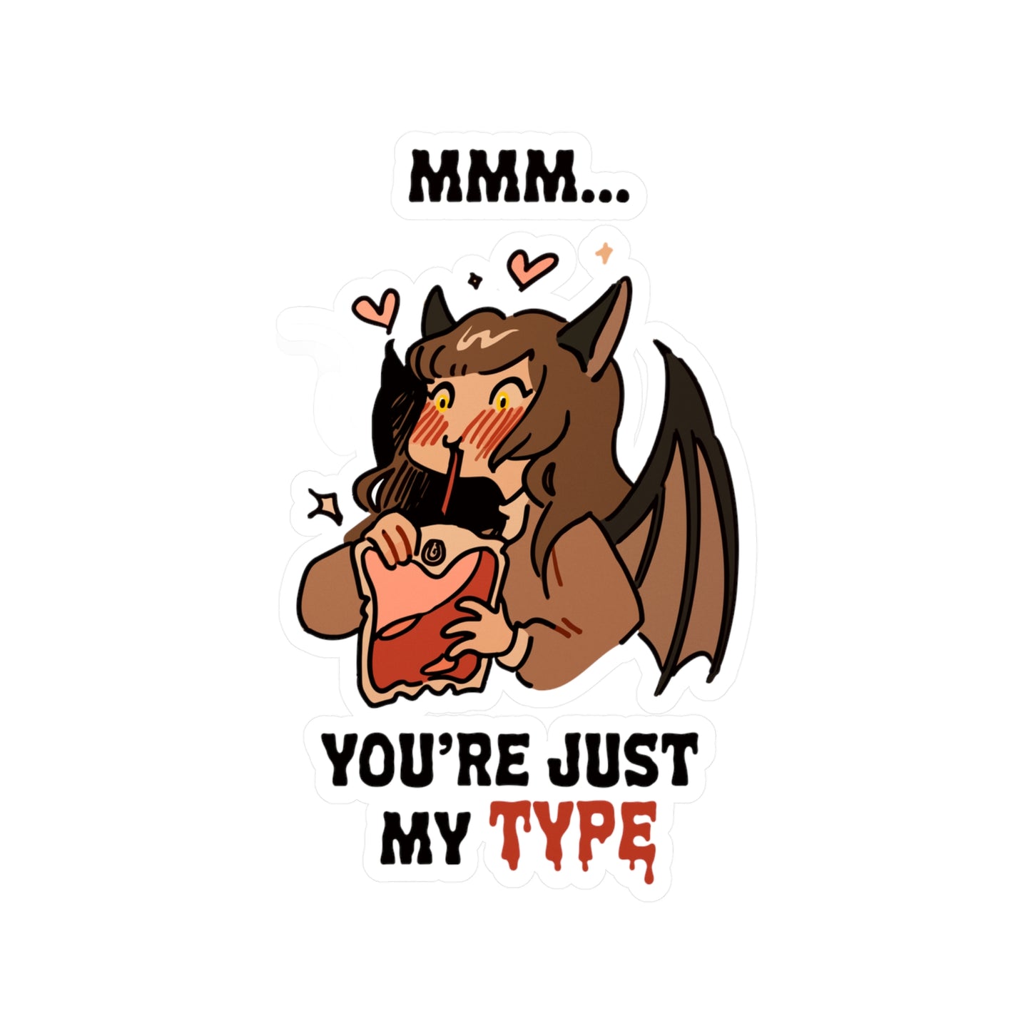 Mmm... You’re Just My Type Sticker