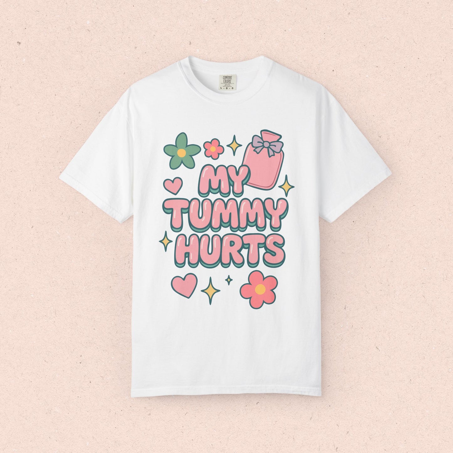 My Tummy Hurts T-Shirt