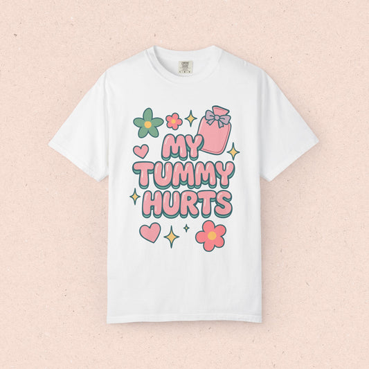 My Tummy Hurts T-Shirt