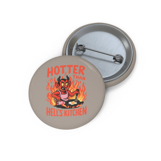 Hotter Than Hell's Kitchen Pin Button