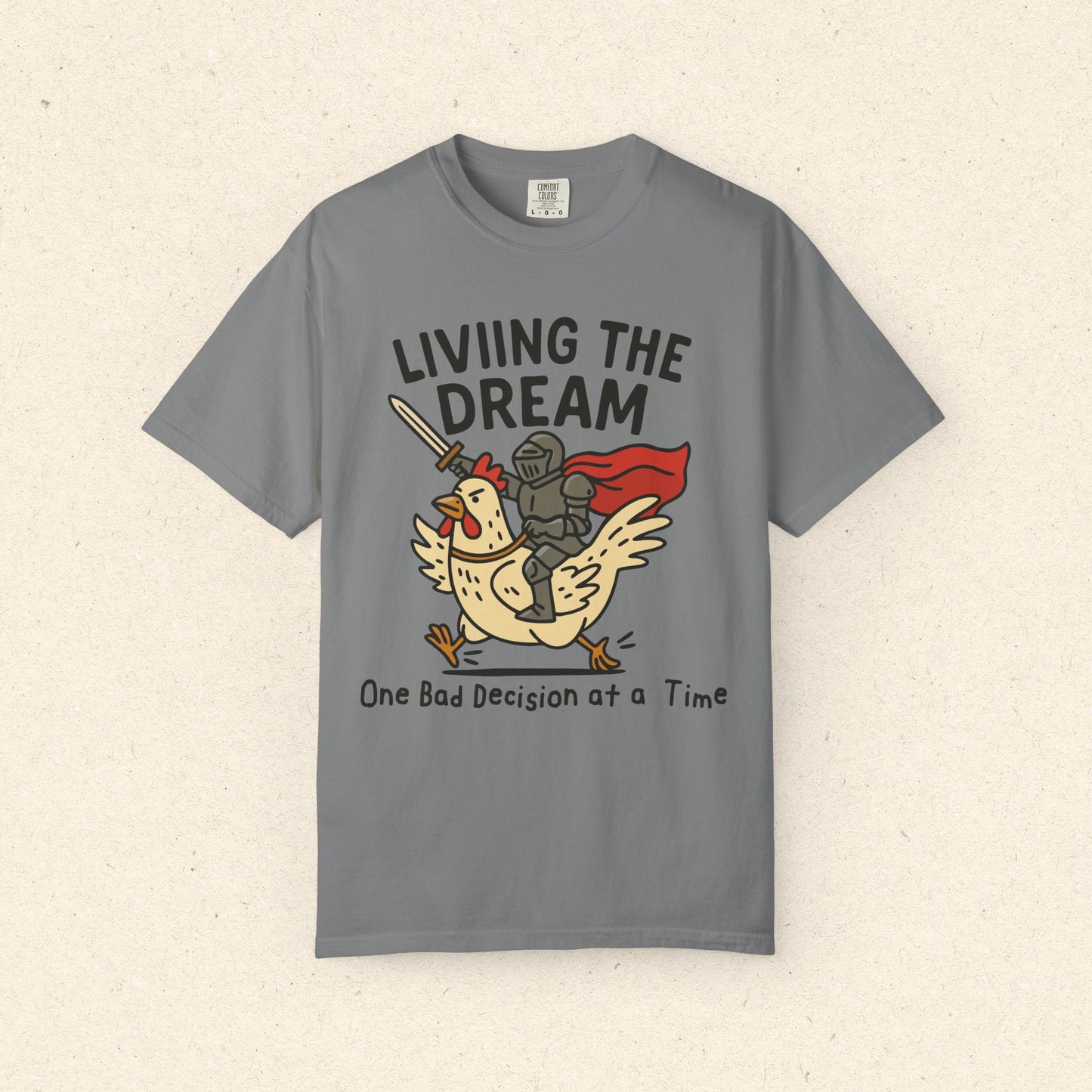 Living the Dream T-Shirt "One Bad Decision at a Time" T-shirt