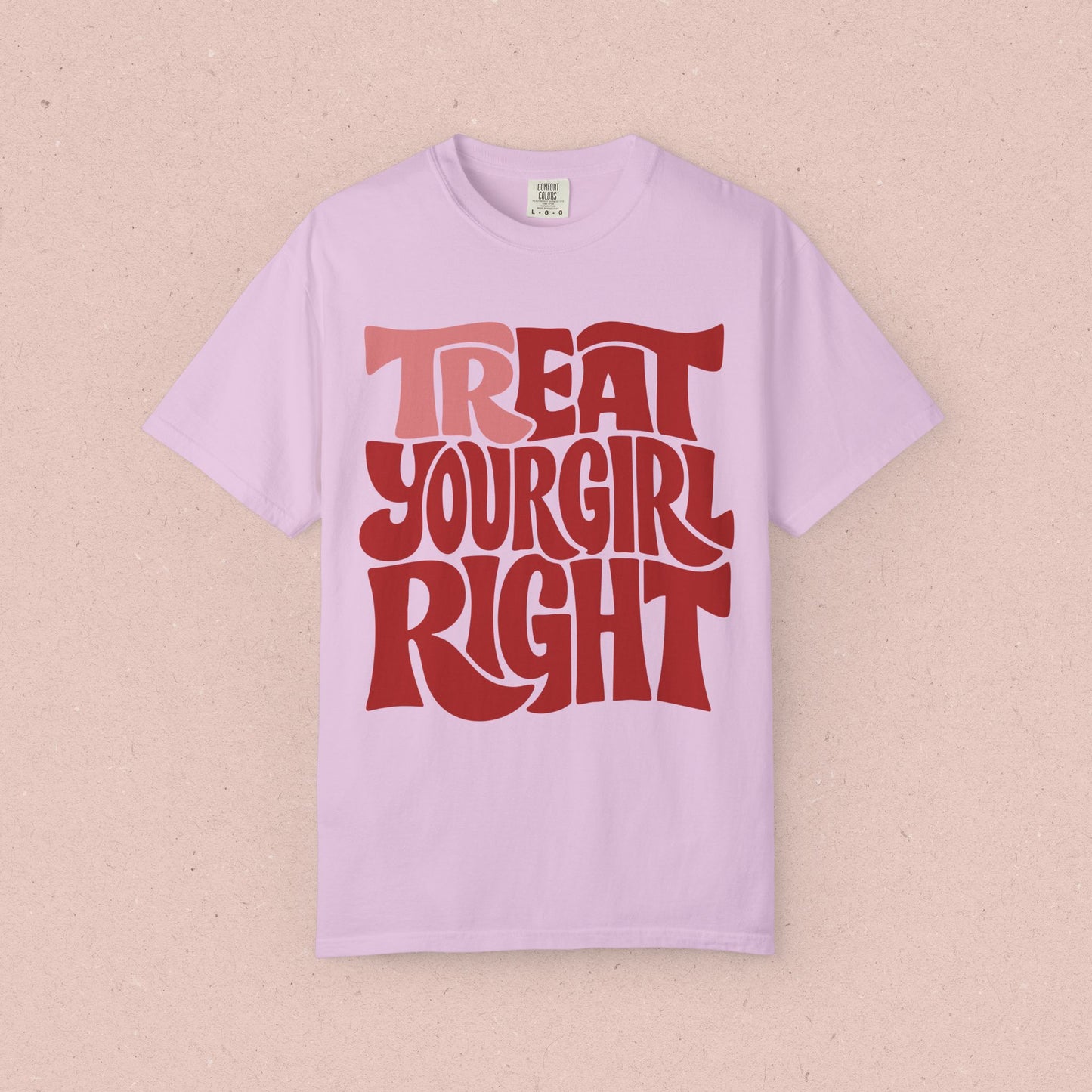 Tr-eat Your Girl Right T-Shirt