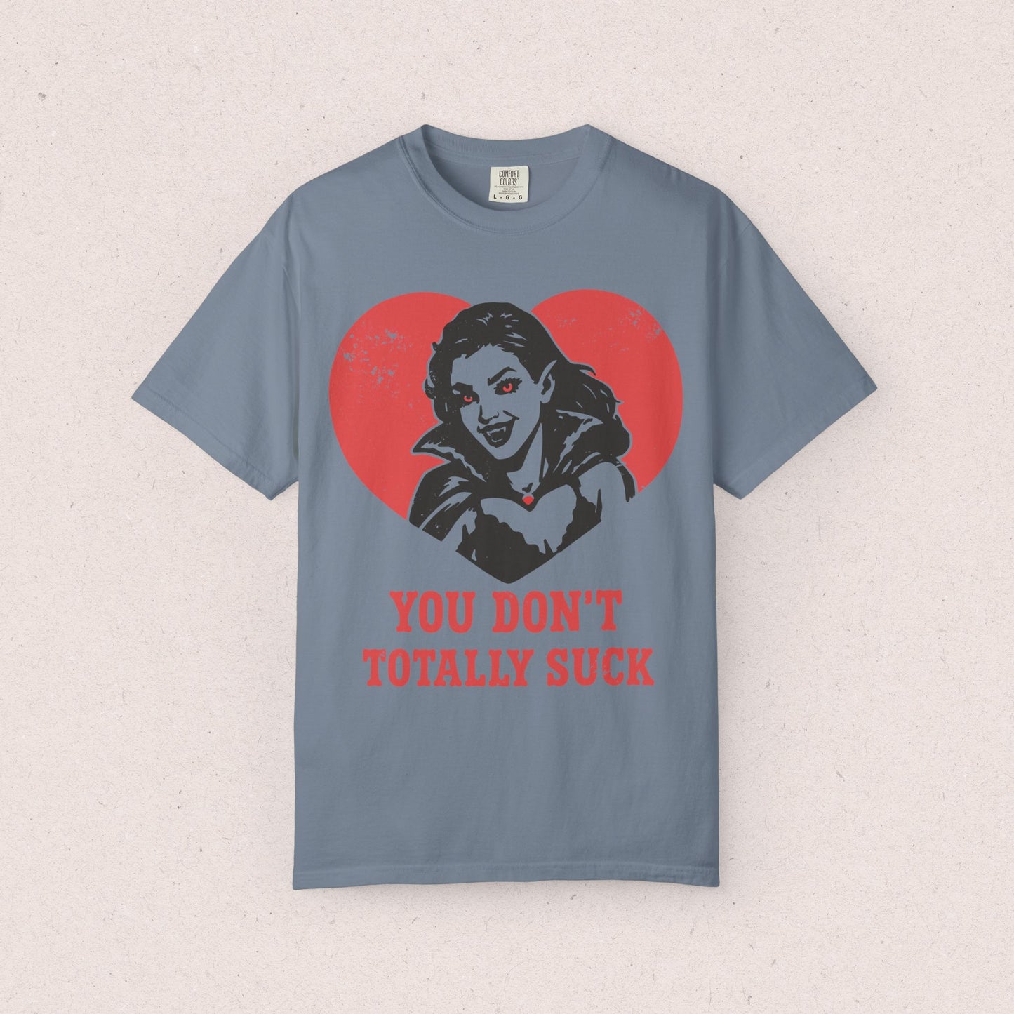 You Don't Totally Suck T-Shirt